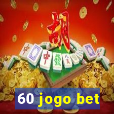 60 jogo bet